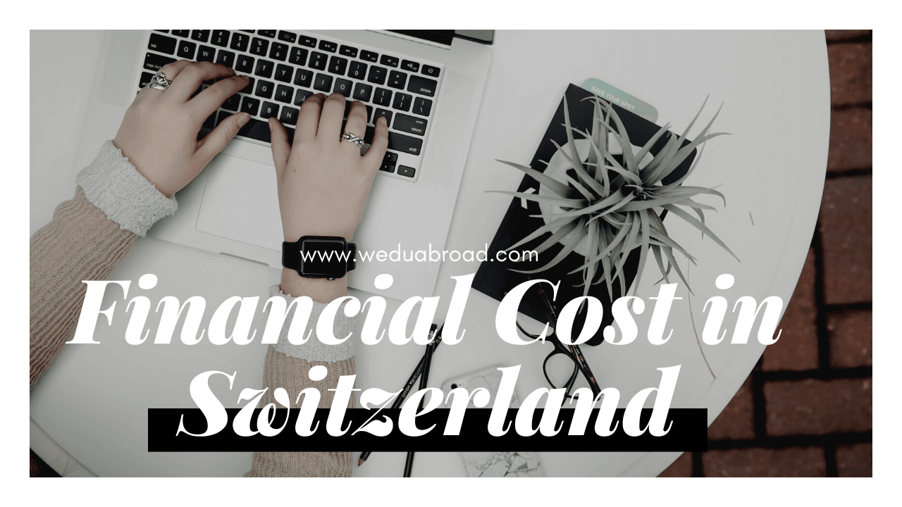 Your Guide to the Cost of Studying and Living in Switzerland WEduShare